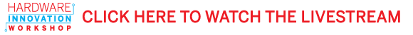 Watch the Live Stream from Make: Hardware Innovation Workshop