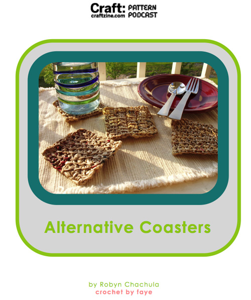 Alternative Coasters CRAFT Pattern Podcast: Alternative Coasters by Robyn Chachula - Make: