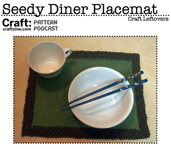 Craft Leftovers Seedy Diner Placemat CRAFT Pattern Podcast Make